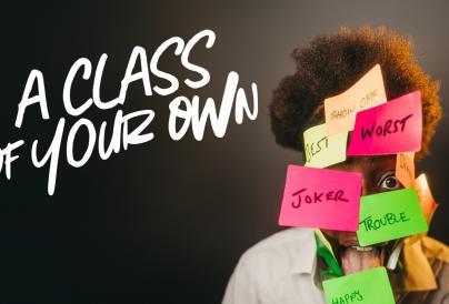 A Class of Your Own