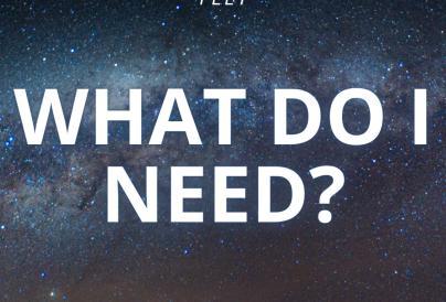 What Do I Need?