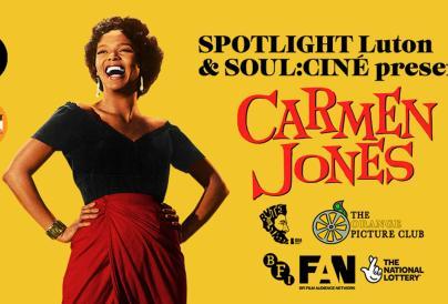 SOUL:CINÉ & Spotlight Luton Present CARMEN JONES + Short Film