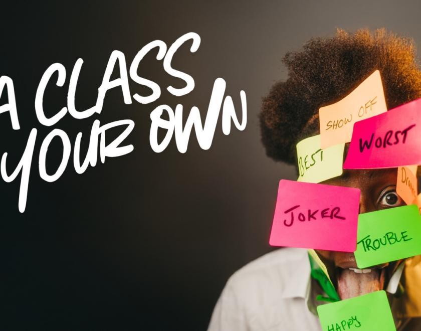 A Class of Your Own