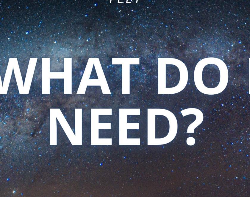 What Do I Need?