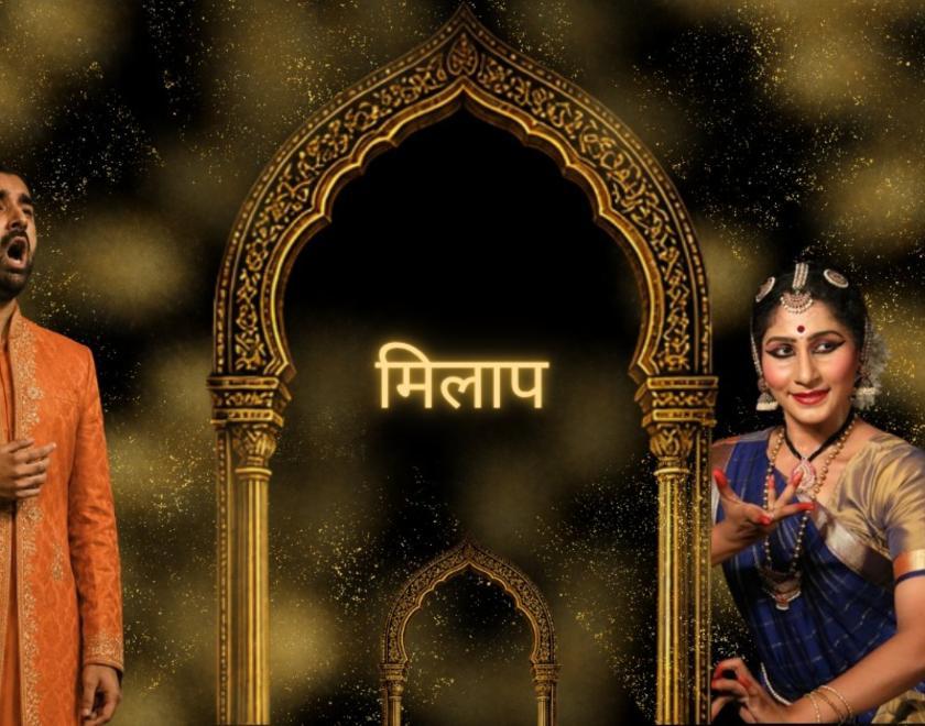 Milaap मिलाप: From Raga to Aria — Celebrating Music, Movement and Community